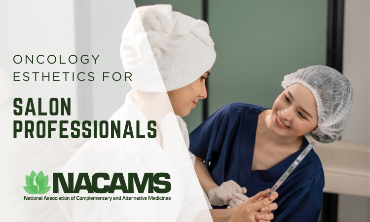 Oncology Esthetics for Salon Professionals